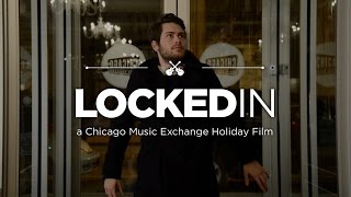 Locked In: A Chicago Music Exchange Holiday Film (2014)